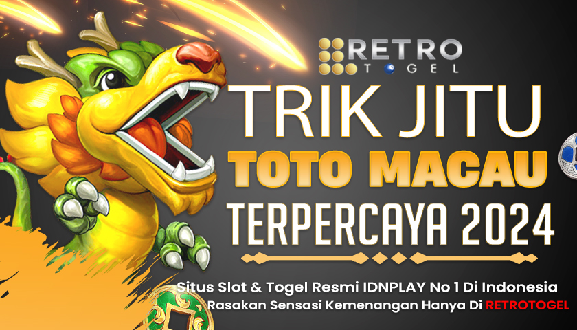 Trik Jitu Bermain Toto Macau Di RetroTogel